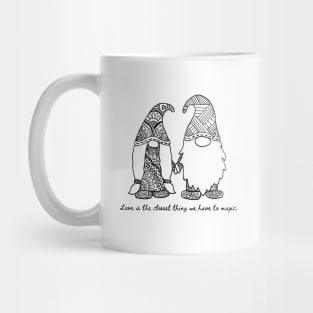 Love is the closest thing we have to magic Mug